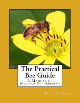 Paperback The Practical Bee Guide: A Manual of Modern Bee-Keeping Book