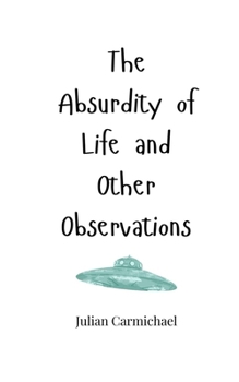 Paperback The Absurdity of Life and Other Observations Book