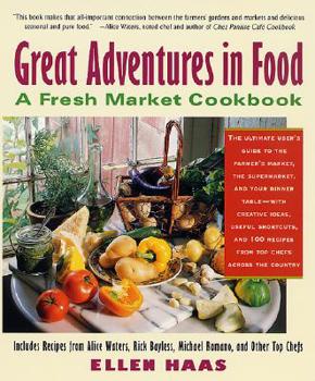 Paperback Great Adventures in Food: Creative Ideas, Useful Shortcuts, and 100 Recipes from Top Chefs Across the Country Book
