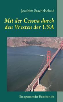 Paperback Mit der Cessna durch den Westen der USA [German] Book
