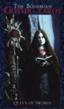 The Bohemian Gothic Tarot: A Deck of Dark Fantasies