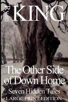 Paperback Other Side of Down Home (Large Print Edition): Seven Hidden Tales [Large Print] Book