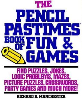 Paperback The Pencil Pastimes Book of Fun and Games Book