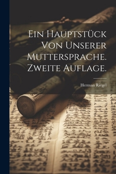 Paperback Ein Hauptstück von unserer Muttersprache. Zweite Auflage. [German] Book