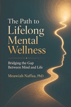 Paperback The Path to Lifelong Mental Wellness Book