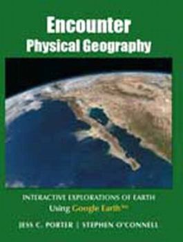 Paperback Encounter Physical Geography: Interactive Explorations of Earth Using Google Earth Book