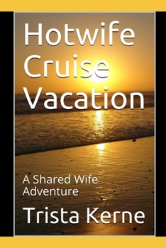 Paperback Hotwife Cruise Vacation: A Shared Wife Adventure Book