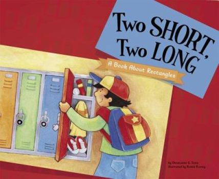 Hardcover Two Short, Two Long: A Book about Rectangles Book