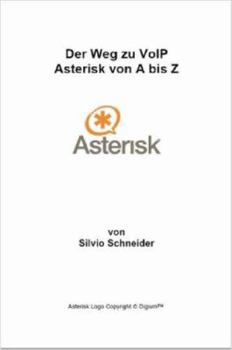 Paperback Der Weg zu VoIP Asterisk von A bis Z Book