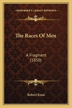 Paperback The Races Of Men: A Fragment (1850) Book