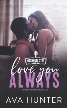 Love You Always: A Nashville Star Novella - Book #2.5 of the Nashville Star