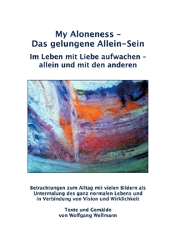 My Aloneness - Das gelungene Allein-Sein (German Edition)