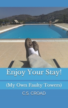 Paperback Enjoy Your Stay!: My Own Faulty Towers Book