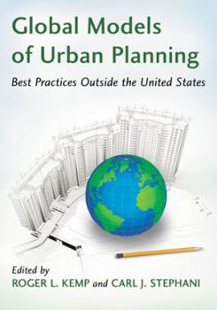 Paperback Global Models of Urban Planning: Best Practices Outside the United States Book