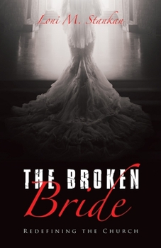 Paperback The Broken Bride: Redefining the Church Book