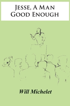 Paperback Jesse, A Man Good Enough Book