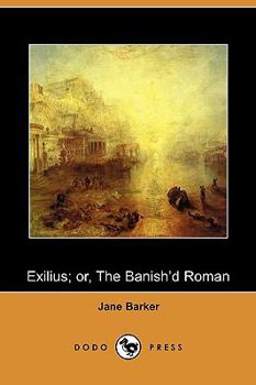 Paperback Exilius; Or, the Banish'd Roman (Dodo Press) Book