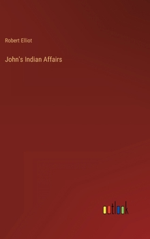Hardcover John's Indian Affairs Book