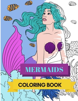 Paperback Mermaids Coloring Book: Adult Colouring Fun, Stress Relief Relaxation and Escape Book