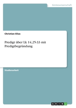 Paperback Predigt über Lk 14,25-33 mit Predigtbegründung [German] Book
