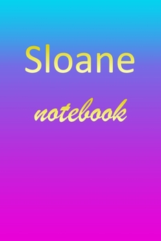 Paperback Sloane: Blank Notebook - Wide Ruled Lined Paper Notepad - Writing Pad Practice Journal - Custom Personalized First Name Initia Book