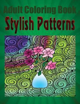 Paperback Adult Coloring Book Stylish Patterns: Mandala Coloring Book