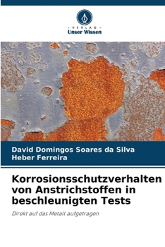 Paperback Korrosionsschutzverhalten von Anstrichstoffen in beschleunigten Tests [German] Book