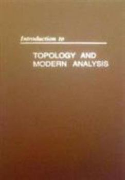 Hardcover Introduction to Topology and Modern Analysis Book