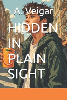 HIDDEN IN PLAIN SIGHT