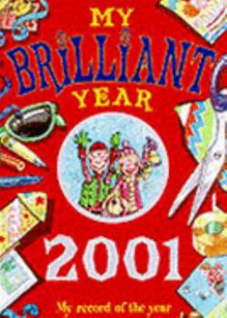 Paperback My Brilliant Year: My Record of the Year 2001 Book