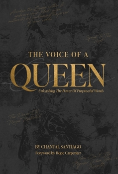 The Voice Of A Queen: Unleashing The Power Of Purposeful Words