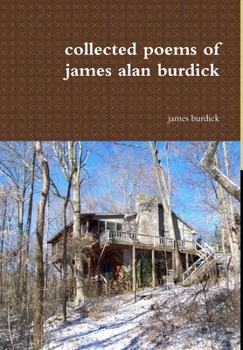 Hardcover collected poems of james alan burdick Book