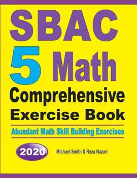 Paperback SBAC 5 Math Comprehensive Exercise Book: Abundant Math Skill Building Exercises Book