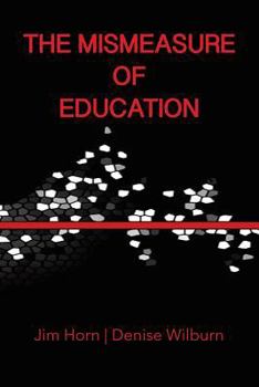 Paperback The Mismeasure of Education Book