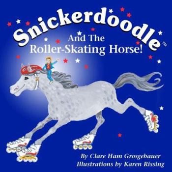 Hardcover Snickerdoodle and the Roller-Skating Horse Book