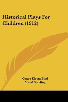 Paperback Historical Plays For Children (1912) Book