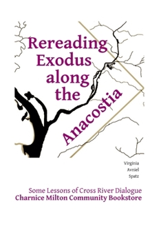 Rereading Exodus Along the Anacostia: some lessons of cross river dialogue