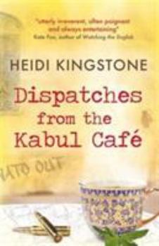 Paperback Dispatches from the Kabul Cafe Book