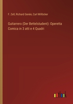 Paperback Guitarrero (Der Bettelstudent): Operetta Comica in 3 atti e 4 Quadri [Italian] Book