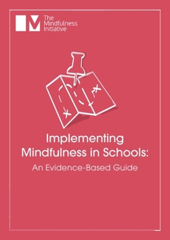 Paperback Implementing Mindfulness in Schools: An Evidence-Based Guide Book