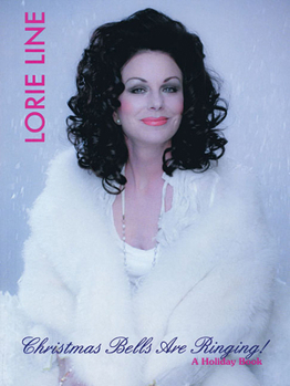 Paperback Lorie Line - Christmas Bells Are Ringing! Book