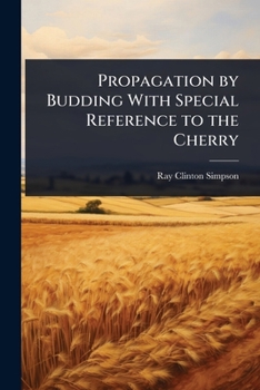 Paperback Propagation by Budding With Special Reference to the Cherry Book