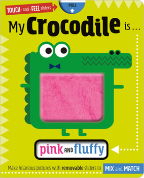 Board book My Crocodile Is. . .Pink and Fluffy Book