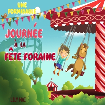 Paperback Une formidable journée à la fête foraine! [French] Book