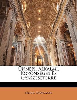 Paperback Ünnepi, Alkalmi, Közönséges És Gyászesetekre [Hungarian] Book