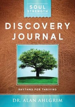 Paperback Soul Strength Discovery Journal: Rhythms for Thriving Book