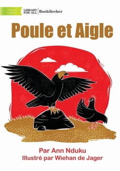 Paperback Hen and Eagle - Poule et Aigle [French] Book