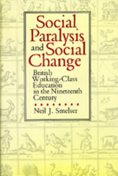 Hardcover Social Paralysis and Social Change: British Working-Class Education in the Nineteenth Century Book