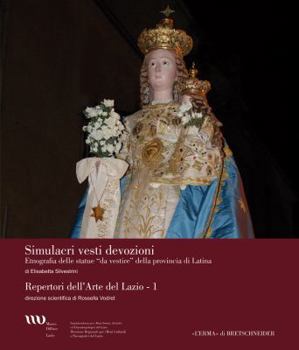 Paperback Simulacri Vesti Devozioni: Etnografia Delle Statue Da Vestire Della Provincia Di Latina [Italian] Book
