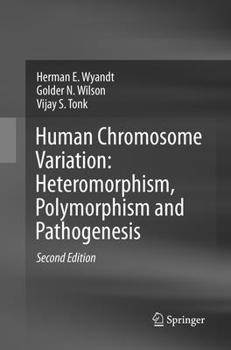 Paperback Human Chromosome Variation: Heteromorphism, Polymorphism and Pathogenesis Book